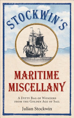 Stockwin's Maritime Miscellany: A Ditty Bag of Wonders from the Golden Age of Sail