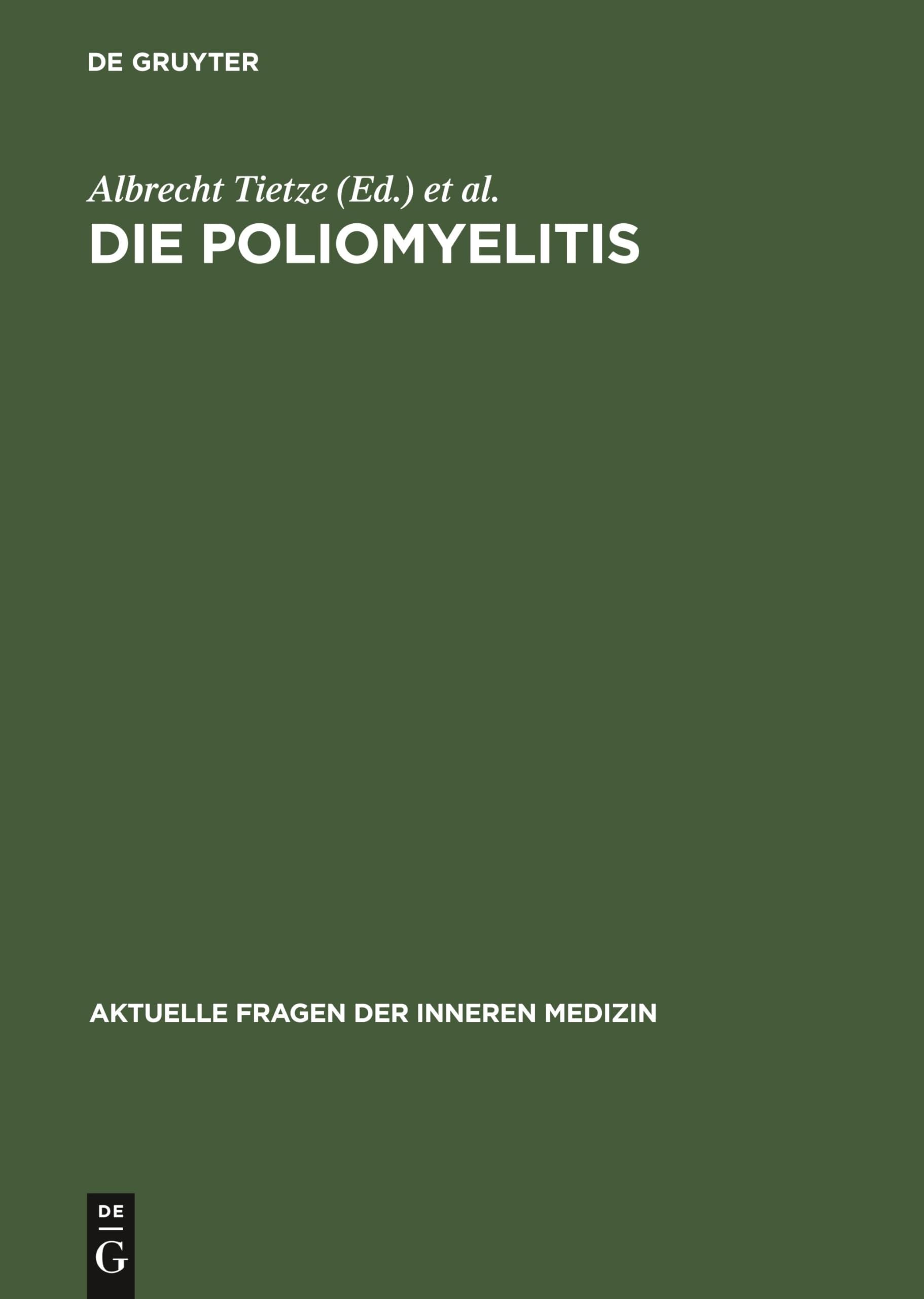 Die Poliomyelitis (Aktuelle Fragen der Inneren Medizin, 1, 1, Band 1)