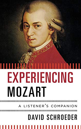 Experiencing Mozart: A Listener's Companion