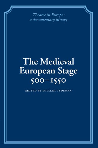 The Medieval European Stage, 500-1550 (Theatre in Europe: A Documentary History)