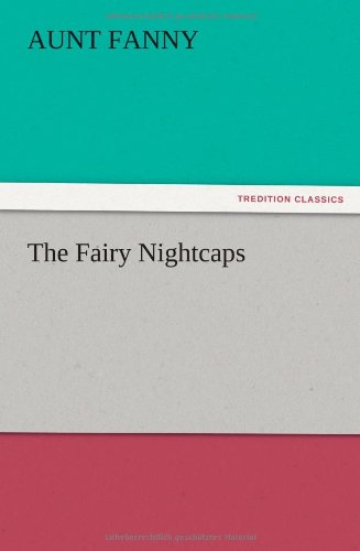 The Fairy Nightcaps