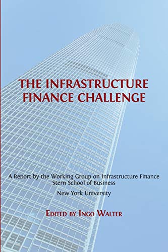 The Infrastructure Finance Challenge (Open Report)