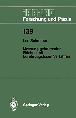 Messung gekrümmter Flächen mit berührungslosen Verfahren (IPA-IAO - Forschung und Praxis, 139, Band 139)