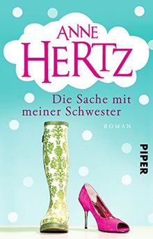 Die Sache mit meiner Schwester: Roman