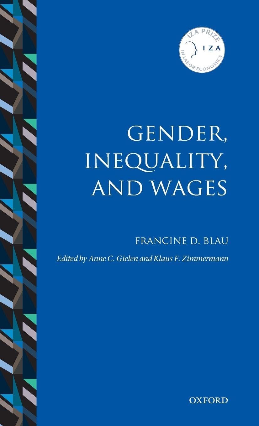 Gender, Inequality, and Wages (Iza Prize in Labor Economics)