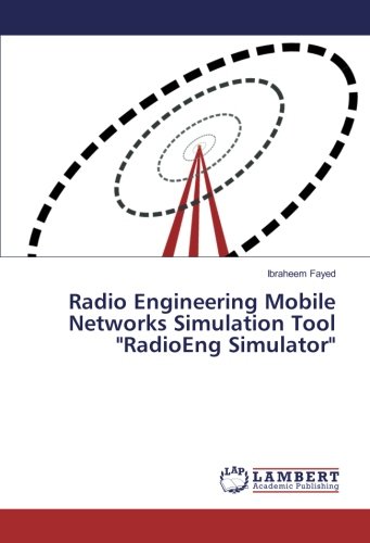 Radio Engineering Mobile Networks Simulation Tool RadioEng Simulator