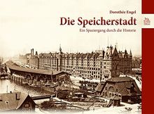 Die Speicherstadt: Ein Spaziergang durch die Historie