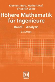 Höhere Mathematik für Ingenieure: Band I Analysis: BD 1 (Teubner-Ingenieurmathematik)