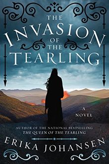 The Invasion of the Tearling: A Novel (Queen of the Tearling, The, Band 2)