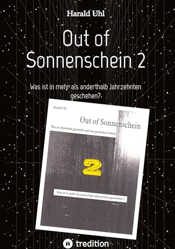 Out of Sonnenschein 2: Was ist in mehr als anderthalb Jahrzehnten geschehen?