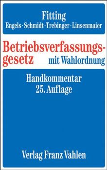 Betriebsverfassungsgesetz mit Wahlordnung. Handkommentar