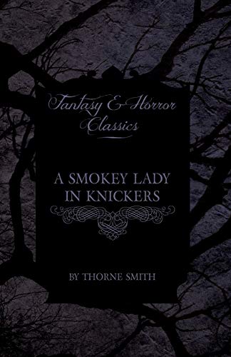 A Smokey Lady in Knickers (Fantasy and Horror Classics)