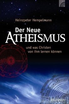 Der neue Atheismus und was Christen von ihm lernen können