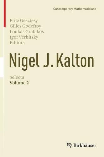 Nigel J. Kalton Selecta: Volume 2 (Contemporary Mathematicians)