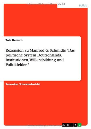 Rezension zu Manfred G. Schmidts Das politische System Deutschlands. Institutionen, Willensbildung und Politikfelder.