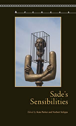 Sade's Sensibilities (Aperçus: Histories Texts Cultures)