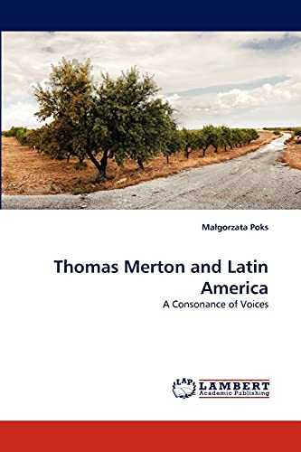 Thomas Merton and Latin America: A Consonance of Voices