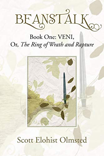 BEANSTALK: Book One: VENI, Or, The Ring of Wrath and Rapture