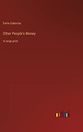Other People's Money: in large print