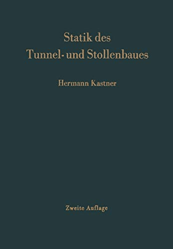 Statik des Tunnel- und Stollenbaues: auf der Grundlage geomechanischer Erkenntnisse (German Edition)