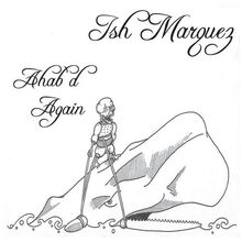 Ahab'd Again von Marquez Ish | CD | Zustand gut