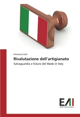 Rivalutazione dell’artigianato: Salvaguardia e futuro del Made in Italy