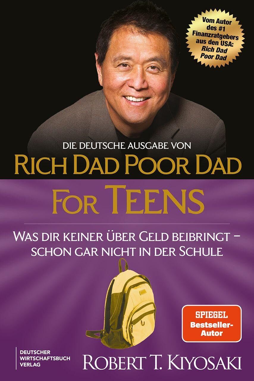 Kiyosaki, Robert T.: Die deutsche Ausgabe von Rich Dad Poor Dad for Teens