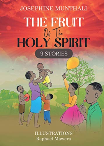The Fruit of the Holy Spirit: 9 Stories