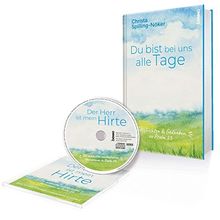 Du bist bei uns alle Tage … - Buch mit CD: Geschichten und Gedanken zu Psalm 23