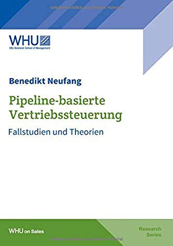 Pipeline-basierte Vertriebssteuerung: Fallstudien und Theorien