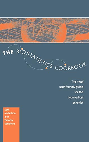 The Biostatistics Cookbook: The Most User-Friendly Guide for the Bio/Medical Scientist