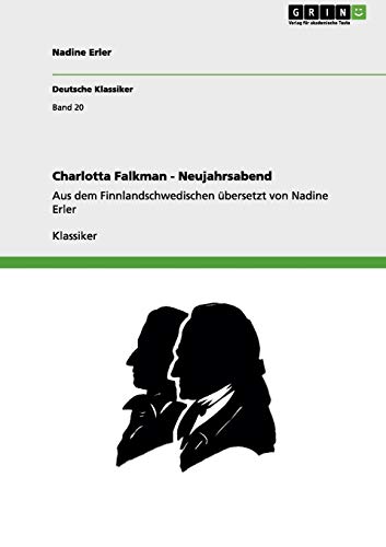 Charlotta Falkman - Neujahrsabend: Aus dem Finnlandschwedischen übersetzt von Nadine Erler