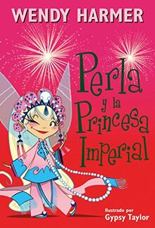 Perla y la princesa imperial / Perla and the Imperial Princess (Primeras lecturas, Band 17)