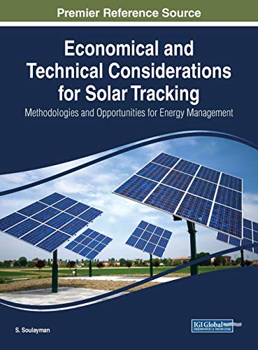 Economical and Technical Considerations for Solar Tracking: Methodologies and Opportunities for Energy Management (Advances in Environmental Engineering and Green Technologies)