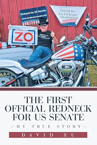 The First Official Redneck for US Senate: My True Story
