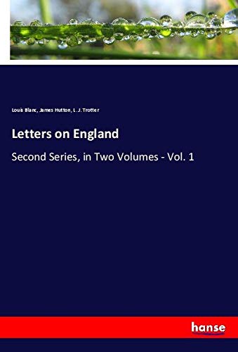 Letters on England: Second Series, in Two Volumes - Vol. 1