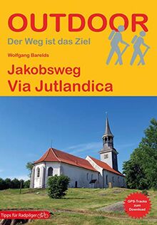 Jakobsweg Via Jutlandica (Outdoor Pilgerführer)