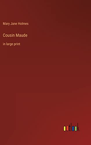 Cousin Maude: in large print