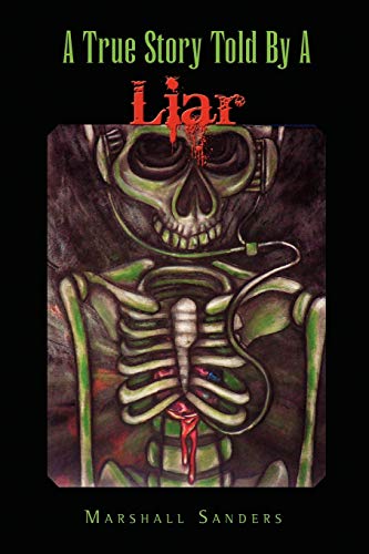 A True Story Told By A Liar