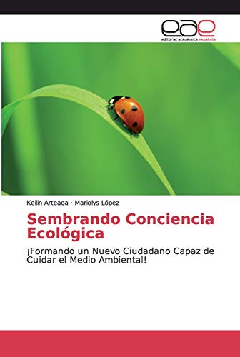 Sembrando Conciencia Ecológica: ¡Formando un Nuevo Ciudadano Capaz de Cuidar el Medio Ambiental!