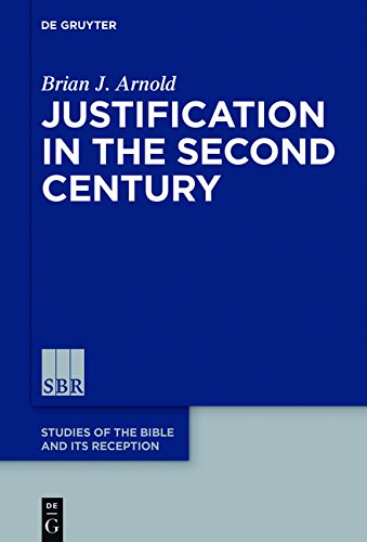 Studies of the Bible and Its Reception (SBR): Justification in the Second Century