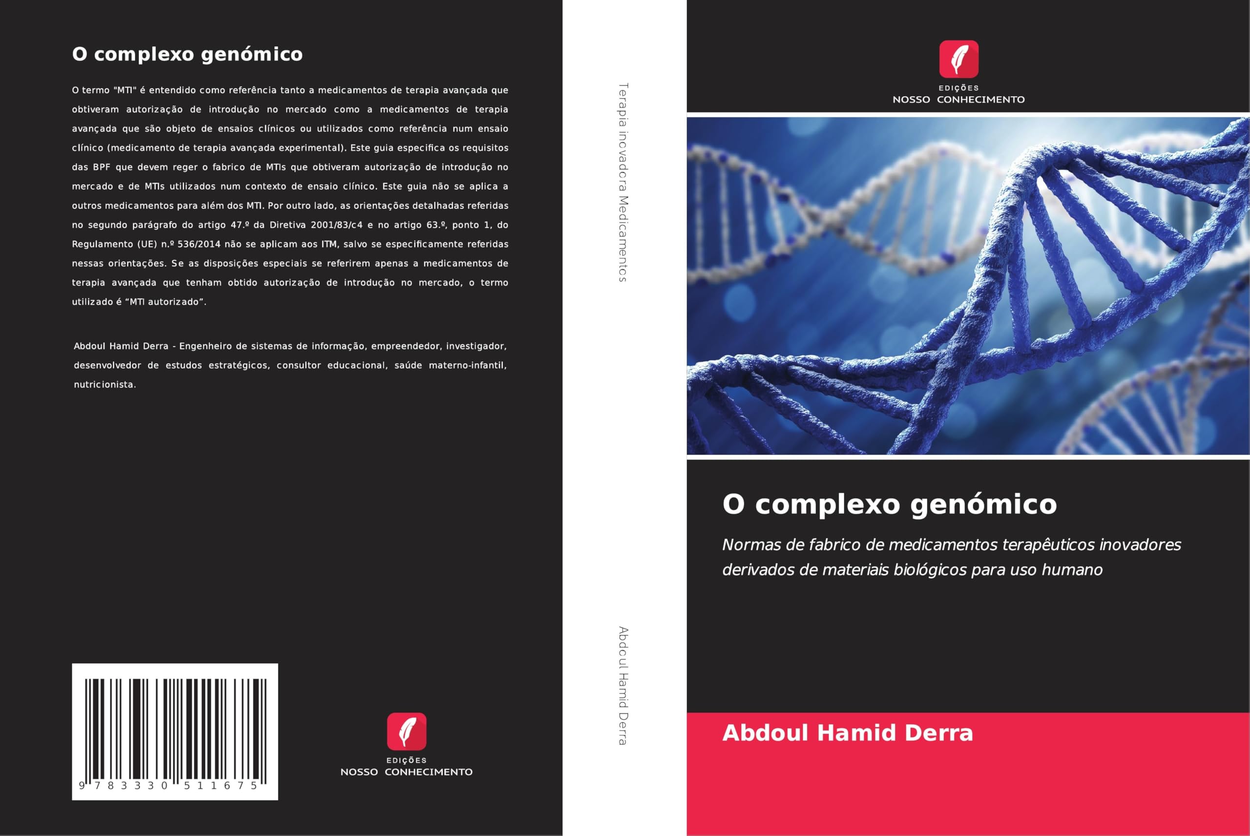 O complexo genómico: Normas de fabrico de medicamentos terapêuticos inovadores derivados de materiais biológicos para uso humano