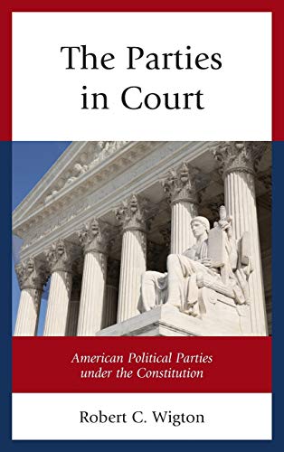 The Parties in Court: American Political Parties under the Constitution