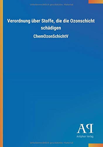 Verordnung über Stoffe, die die Ozonschicht schädigen: ChemOzonSchichtV