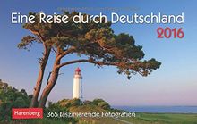 Eine Reise durch Deutschland 2016: 365 faszinierende Fotografien