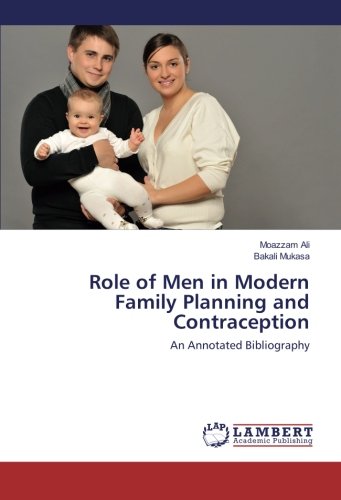 Role of Men in Modern Family Planning and Contraception: An Annotated Bibliography