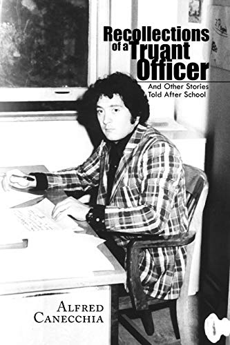 Recollections of a Truant Officer: And Other Stories Told After School