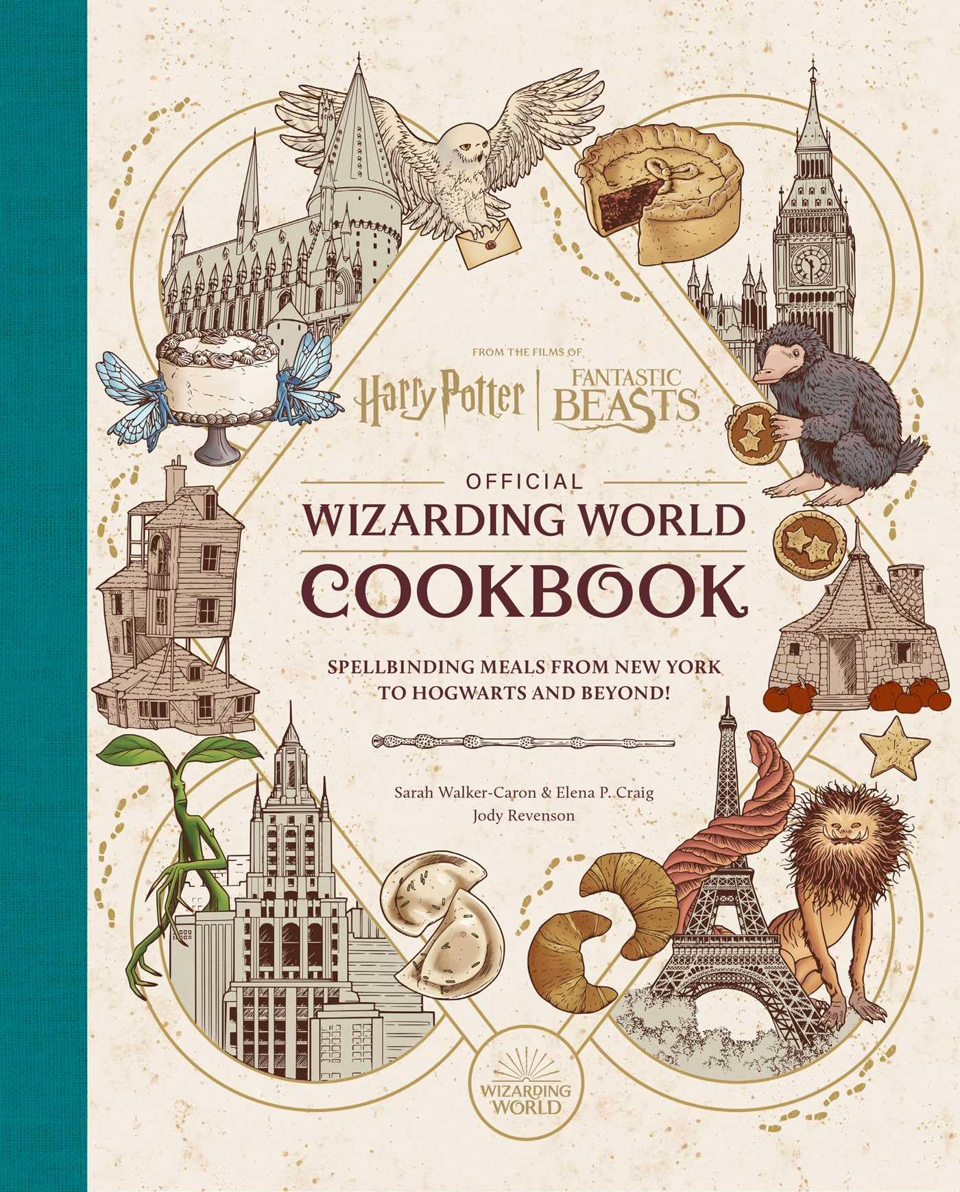 Jody Revenson Harry Potter And Fantastic Beasts, Official Wizarding World Cookbook, Spellbinding Meals From New York To Hogwarts And Beyond!