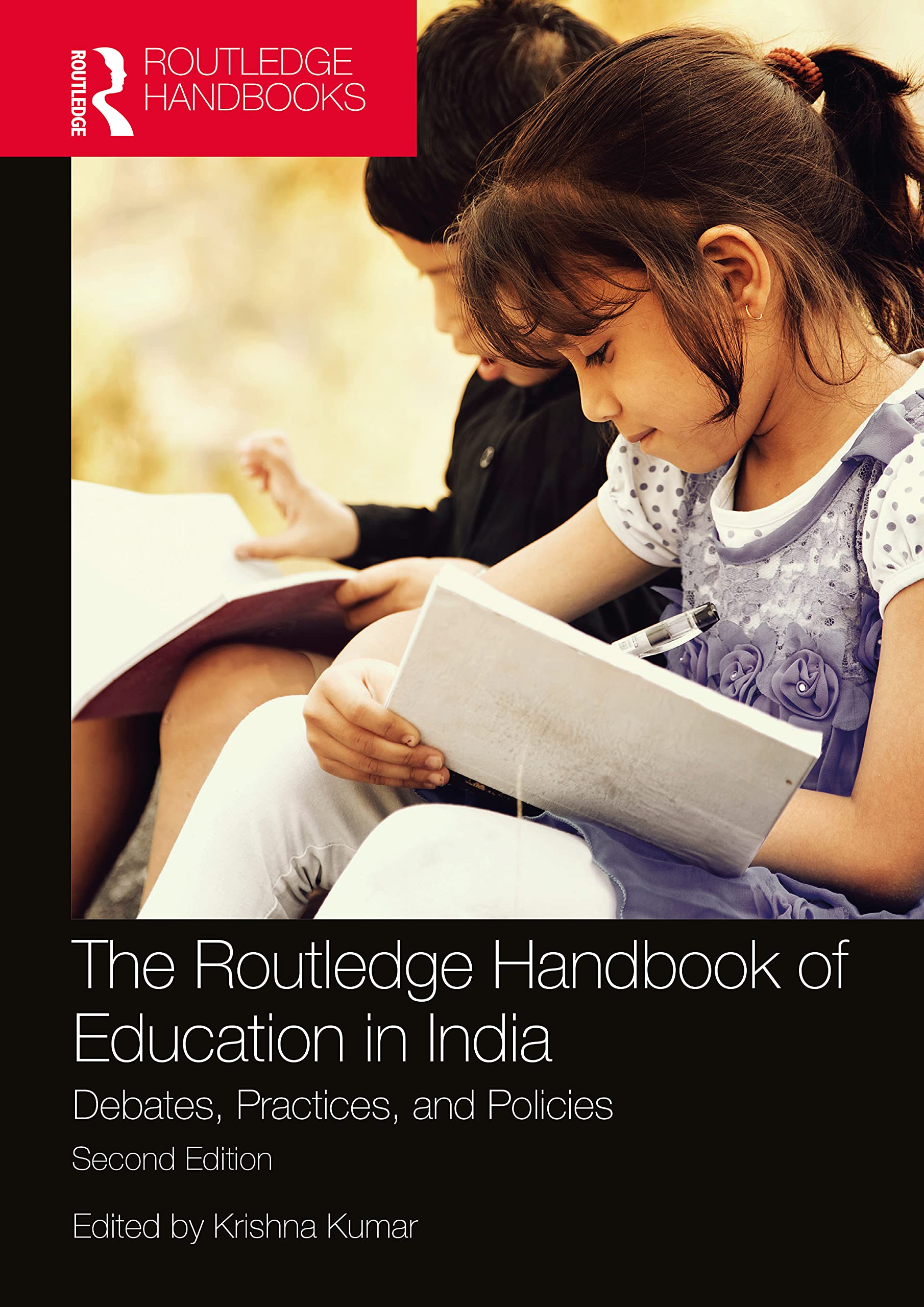 The Routledge Handbook of Education in India: Debates, Practices, and Policies (The Routledge Handbooks)