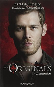 The originals. Vol. 1. L'ascension